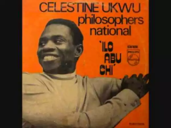 Celestine Ukwu - "Ilo Abu Chi" (Nigeria, 1974)  (Ft. his Philosophers National)